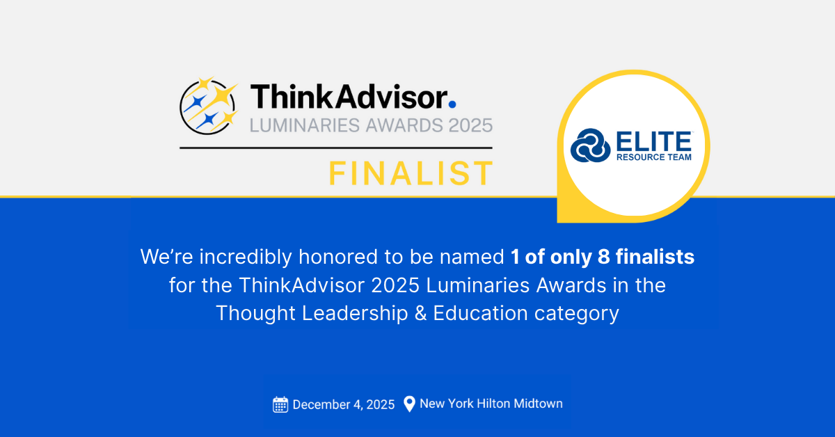 Go to Elite Resource Team Named 1 of Only 8 Finalists for ThinkAdvisor 2025 Luminaries Awards in Thought Leadership & Education post