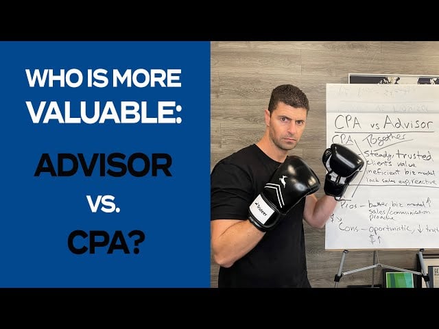 Watch the Who is More Valuable: CPAs or Financial Advisors? video